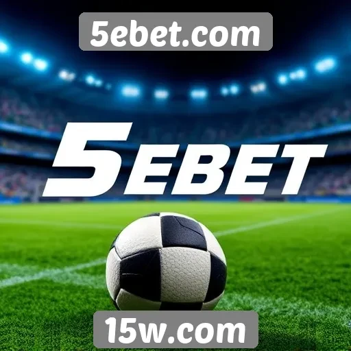 Como 5ebet.com se destaca entre concorrentes